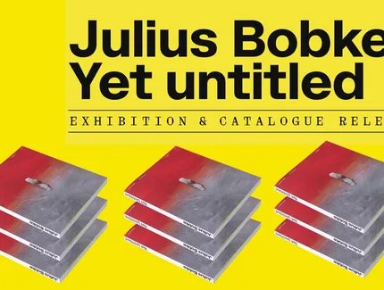 Julius Bobke Yet untitled_Flyer