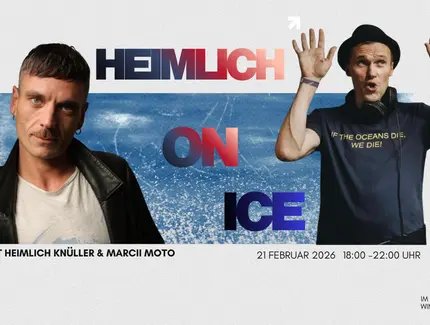 Veranstaltungen in Berlin: Heimlich Knüller & Marcii Moto on ICE
