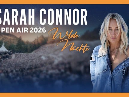 VISUAL Sarah Connor: Wilde Nächte- Open Air 2026