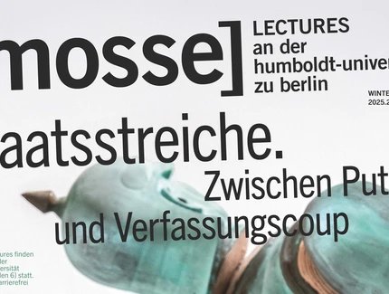 Veranstaltungen in Berlin: Mosse Lectures - »Staatsstreiche. Zwischen Putsch und Verfassungscoup«
