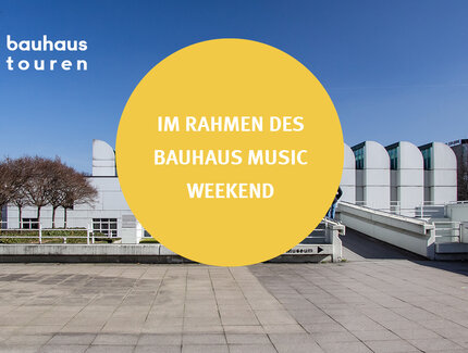 Bauhaus-Tour im Rahmen des bauhaus music weekend