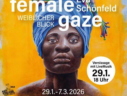 Ausstellung - Eva Schönfeld - FEMALE GAZE - Weiblicher Blick