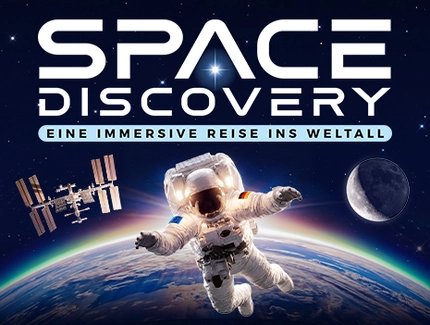 SPACE DISCOVERY -  Eine Immersive Reise ins Weltall