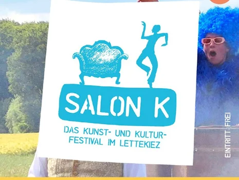 The “Salon K” Festival Brings Art and Culture to the Lettekiez