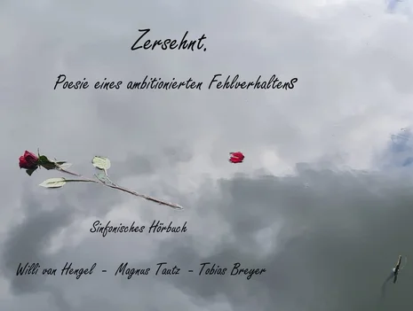 Zersehnt – The Poetry of Ambitious Misconduct