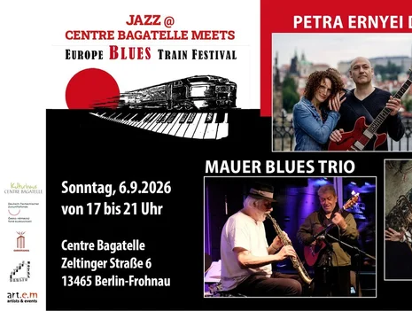Europe Blues Train Festival Meets Jazz@Centre Bagatelle