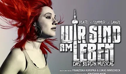 Wir sind am Leben - Das Berlin Musical