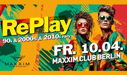 RePlay - Back to the 90s, 2000s & 2010s Party!